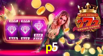 Descubra o Mundo do Cassino Online com p5